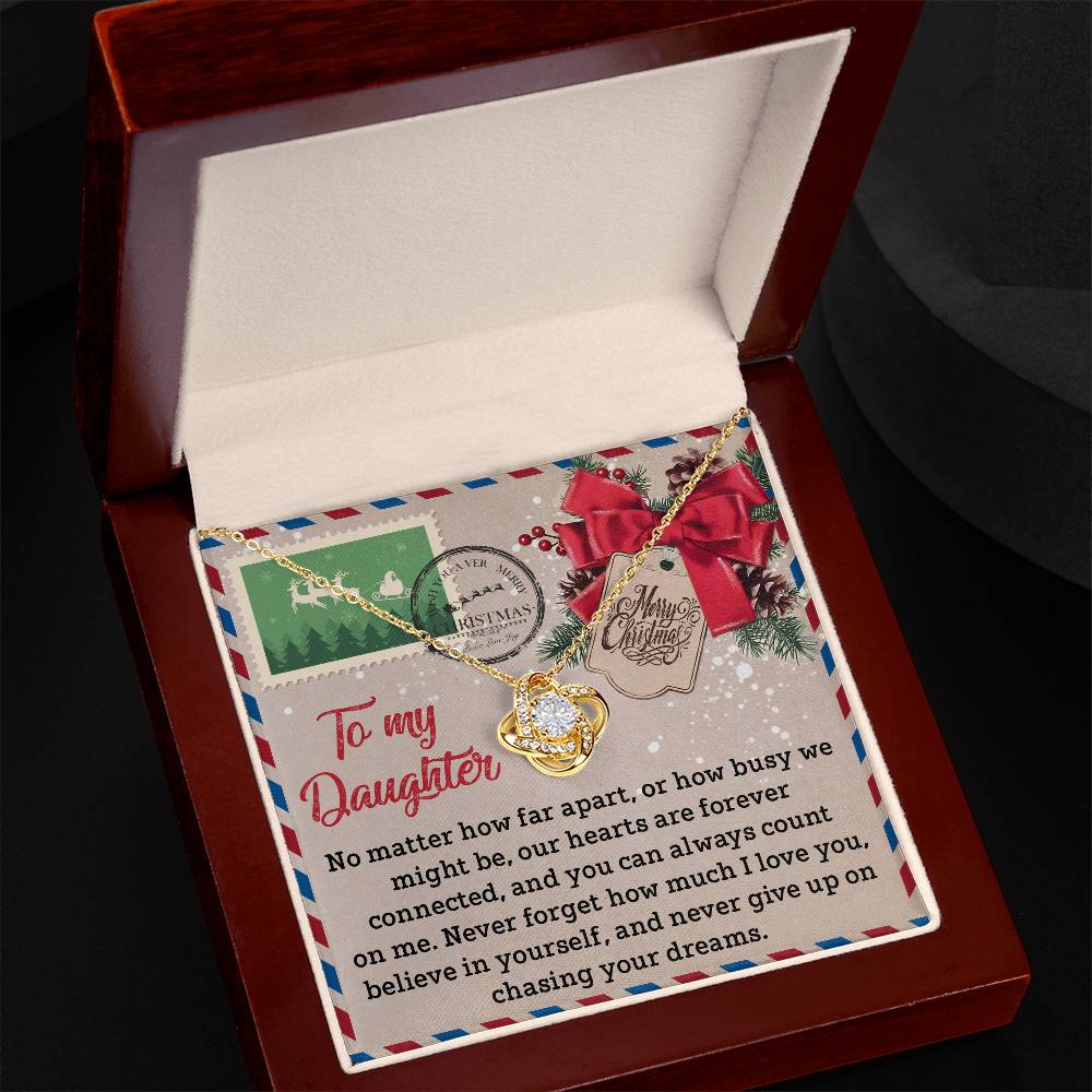 To my lovely daughter, no matter how far apart, great gift for your daughters for this Christmas and Thanksgiving season. Comes with a beautiful custom message and love knot pendant necklace.