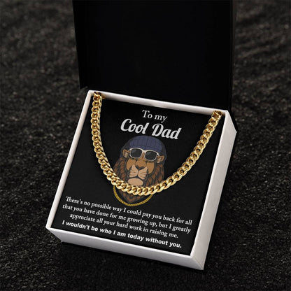 To my cool dad- Cuban link chain. Great gift idea for dad on anniversary celebration.