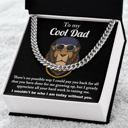 To my cool dad- Cuban link chain. Great gift idea for dad on anniversary celebration.