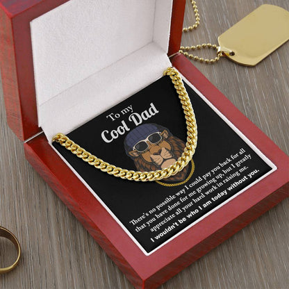 To my cool dad- Cuban link chain. Great gift idea for dad on anniversary celebration.