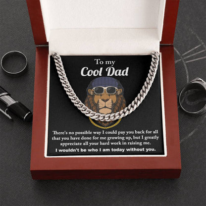 To my cool dad- Cuban link chain. Great gift idea for dad on anniversary celebration.