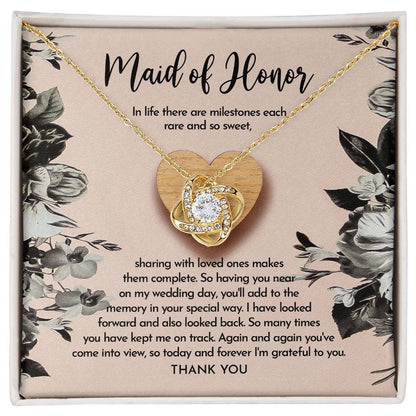 To my maid of honor, love knot necklace with message card as a thank you present.