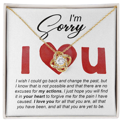 I love you, so sorry I hurt you. Send a message card apology with a heart warming gift, love knot pendant necklace.