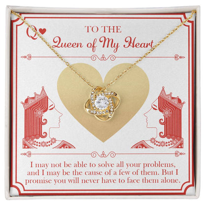 To my wife- the queen of my heart, message card with heartfelt message and a lovely love knot pendant necklace.