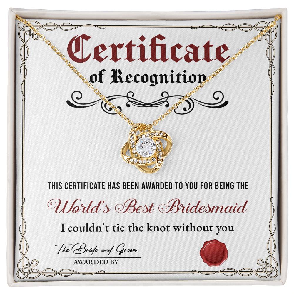 To the world´s best bridesmaid, certificate of recognition message card for her on wedding day.