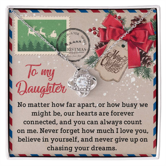 To my lovely daughter, no matter how far apart, great gift for your daughters for this Christmas and Thanksgiving season. Comes with a beautiful custom message and love knot pendant necklace.