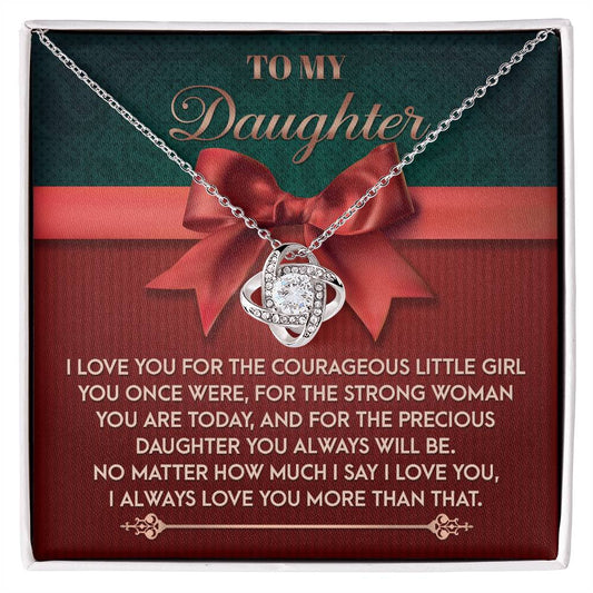 To my dearest daughter, Seasons greetings together with love knot pendant necklace. I will always love you more than you know. Shipped and printed in USA.