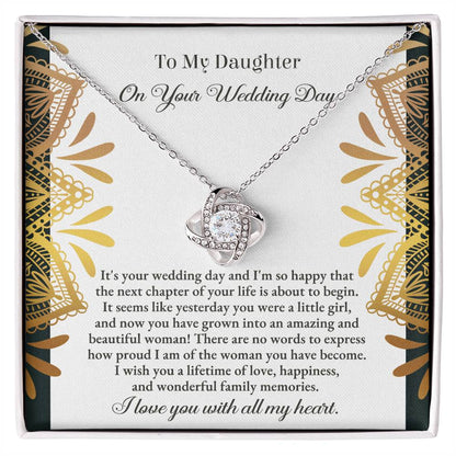 To my daughter, gift from parents to daughter on her wedding day. Message card with love knot necklace.