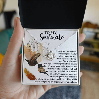 To my soulmate, you are my home and happy place. Message card gift from boyfriend to girlfriend, husband to wife, on anniversary. Comes with Love knot necklace.