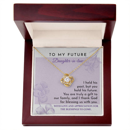 To my future daughter-in-law, love knot necklace with message card as gift to her.