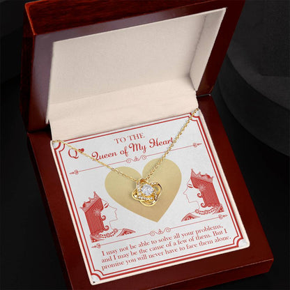 To my wife- the queen of my heart, message card with heartfelt message and a lovely love knot pendant necklace.