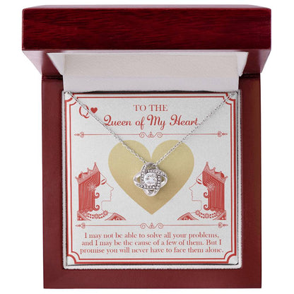 To my wife- the queen of my heart, message card with heartfelt message and a lovely love knot pendant necklace.