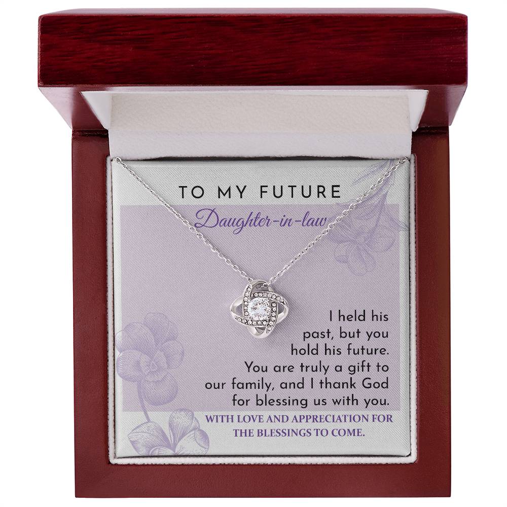 To my future daughter-in-law, love knot necklace with message card as gift to her.