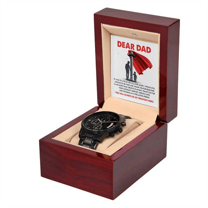 To my Dad, you will always be my hero! black chronograph watch with message card for dad on father´s day or birthday celebration.