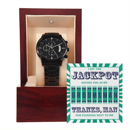 To the groomsman from the groom on wedding day, thank you gift , message card with black chronograph wrist watch .