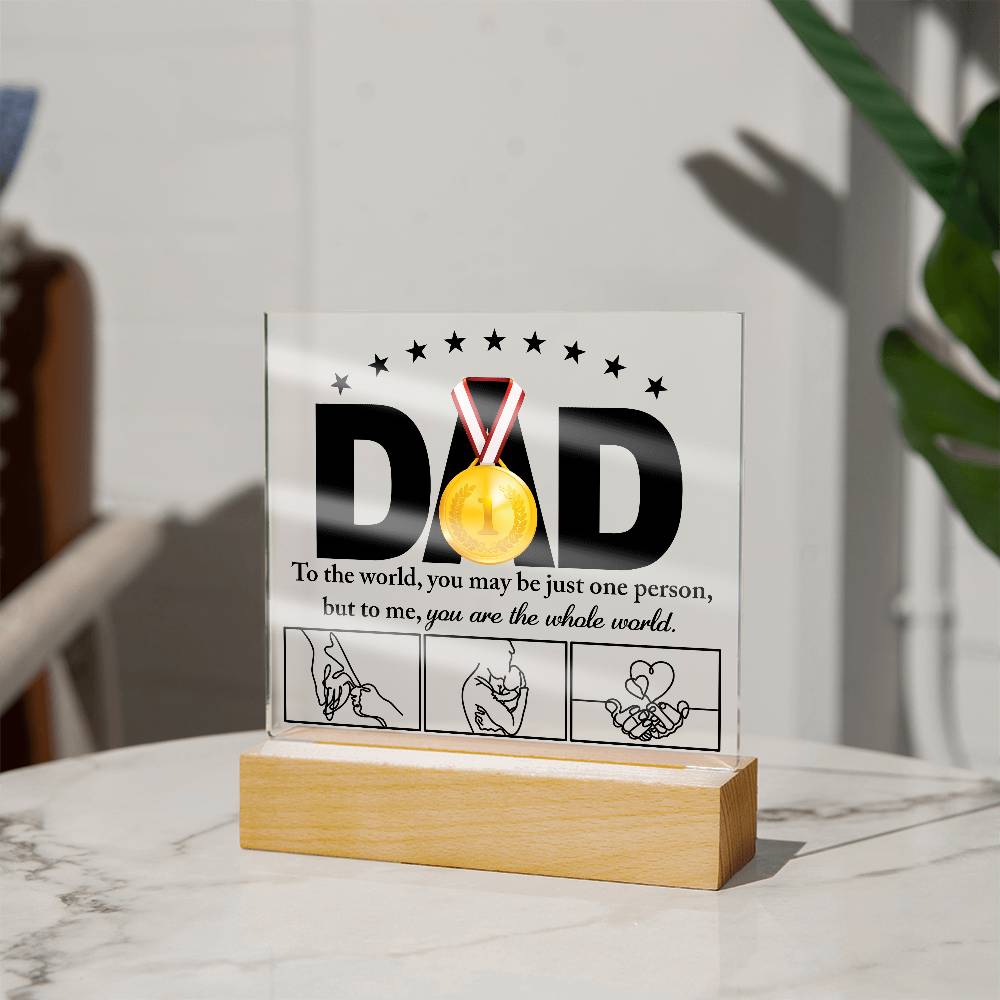 To my Dad, heartfelt message printed on acrylic square plaque. Gift for father on father's day or birthday.