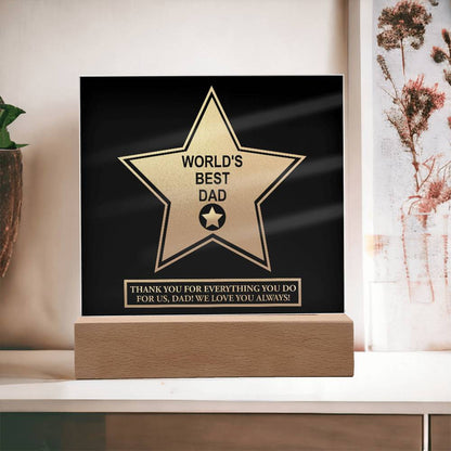 To the world´s best Dad. Present idea for gifting father on father´s day or wishing him a happy birthday. Acrylic square plaque printed and shipped from US.