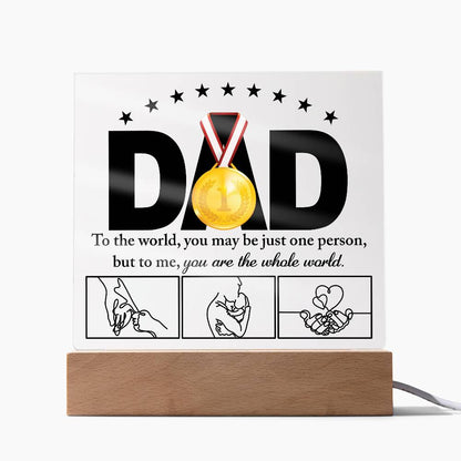 To my Dad, heartfelt message printed on acrylic square plaque. Gift for father on father's day or birthday.