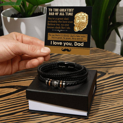 To my Dad, You are a great dad, so very special. believe me. Stainless steel vegan leather bracelet.