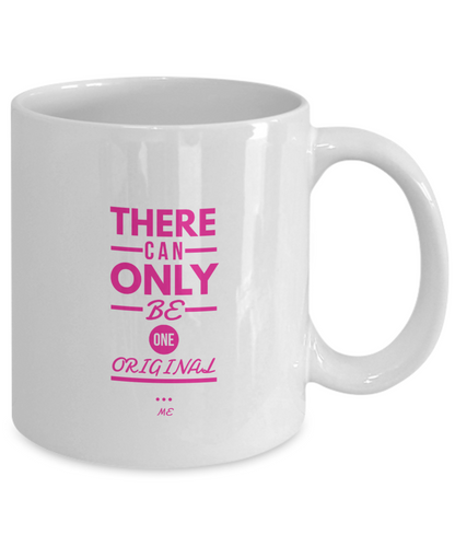 There can only be one original self boost white coffee mug cup