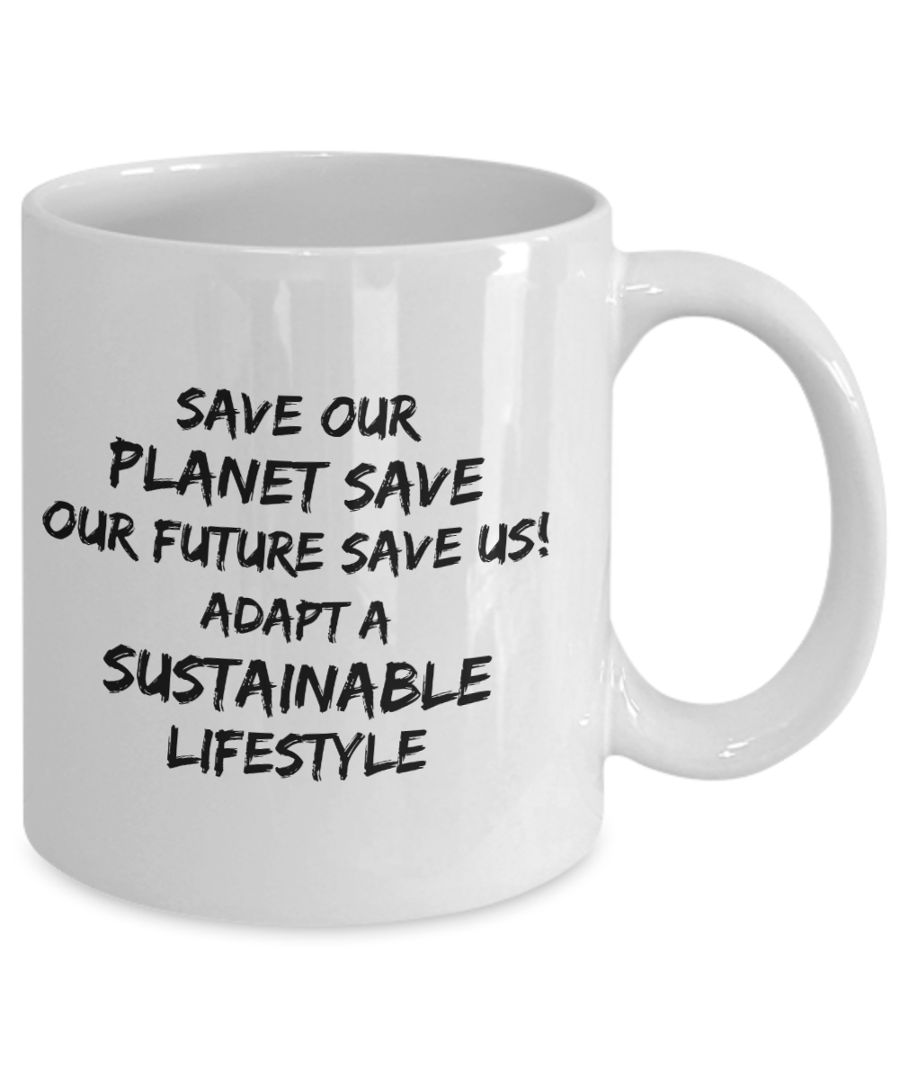 Save our planet save our future save us white coffee mug gift for environment activist, sustainable living