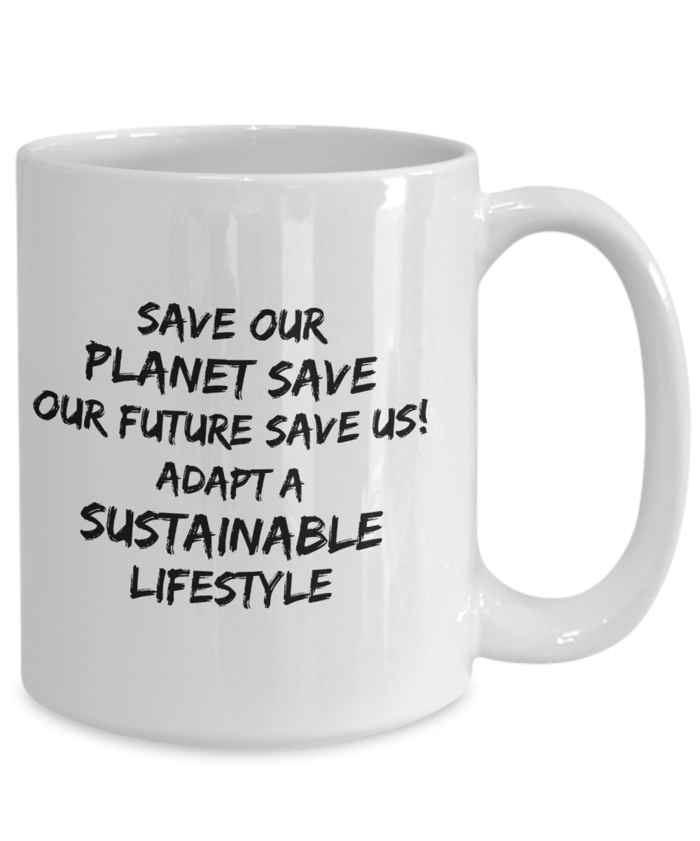 Save our planet save our future save us white coffee mug gift for environment activist, sustainable living