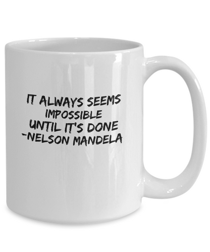 White coffee mug with Nelson Mandela inspirational quote