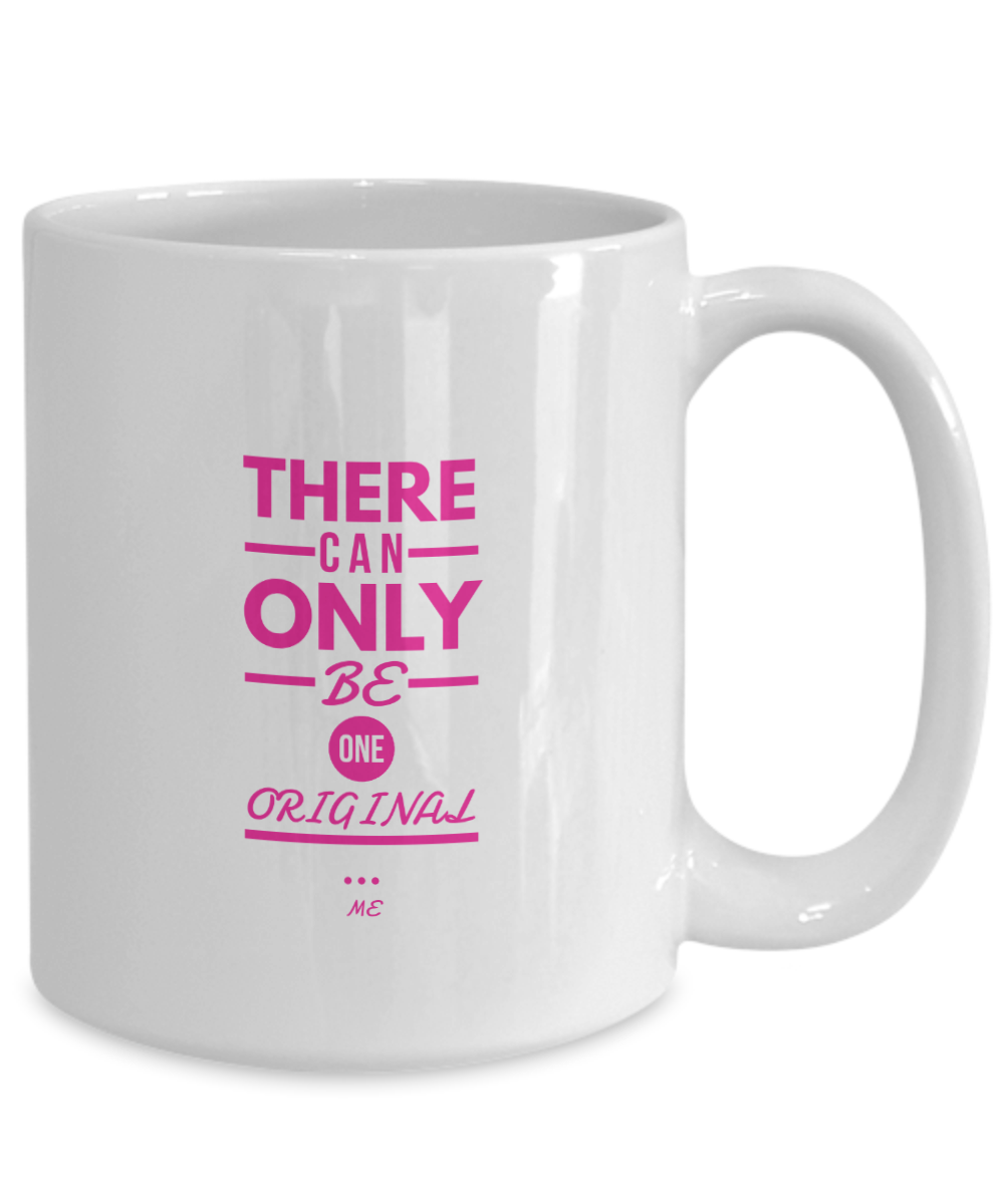 There can only be one original self boost white coffee mug cup