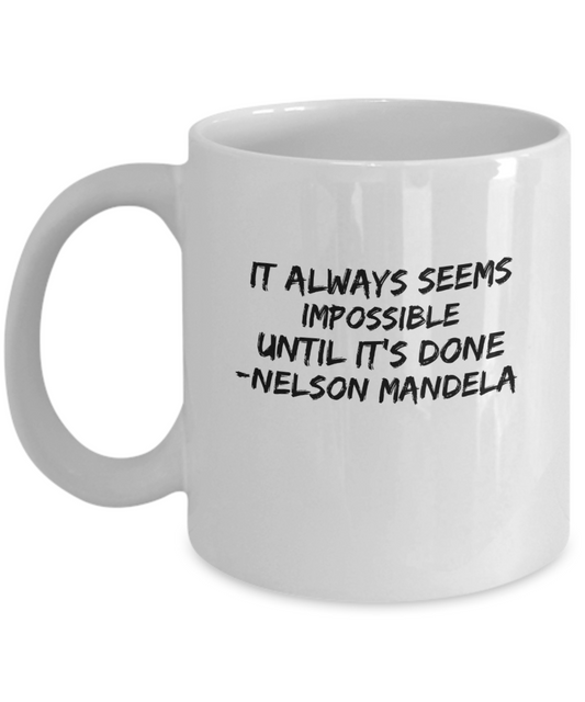 White coffee mug with Nelson Mandela inspirational quote