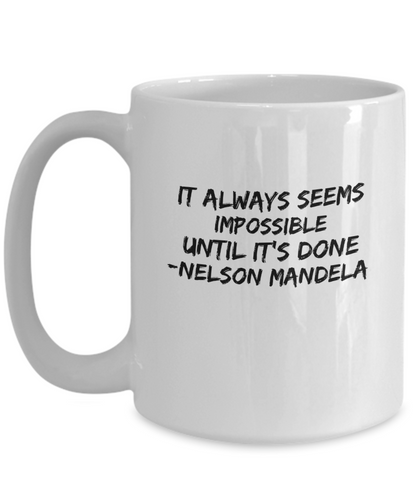 White coffee mug with Nelson Mandela inspirational quote