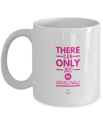 There can only be one original self boost white coffee mug cup