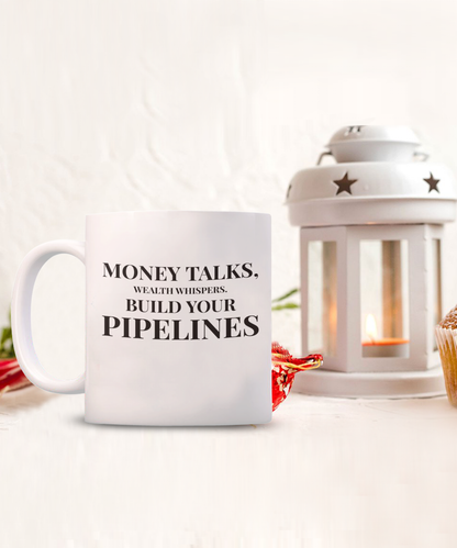 Wealth inspirational white coffee mug with quote - money talks wealth whispers.