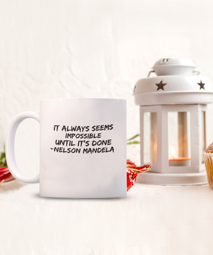 White coffee mug with Nelson Mandela inspirational quote