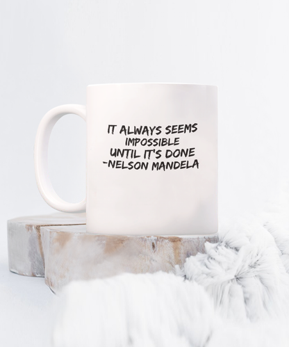 White coffee mug with Nelson Mandela inspirational quote