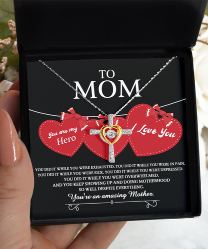 To my amazing mother- cross dancing necklace for mom on her birthday, mother´s day and any other celebration occasions, shipped from and printed in the USA.