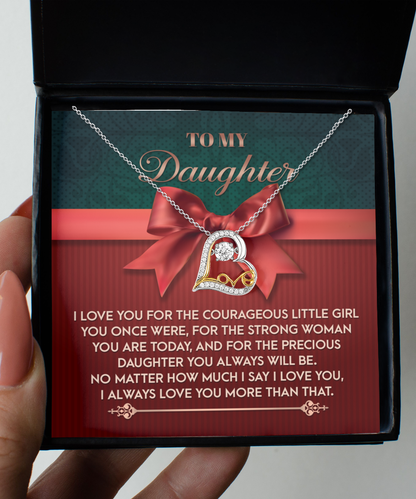 To my daughter, I will forever love you more than you will ever know. Love dancing neckless for her on birthday, as a thanksgiving or Christmas present.