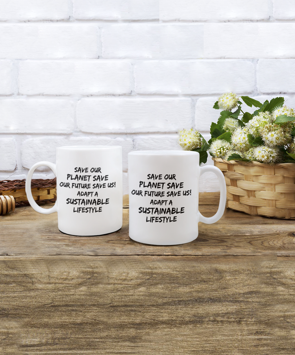 Save our planet save our future save us white coffee mug gift for environment activist, sustainable living